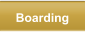 Boarding