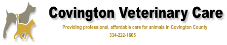 Covington Veterinary Care                        Providing professional, affordable care for animals in Covington County                                                                334-222-1605